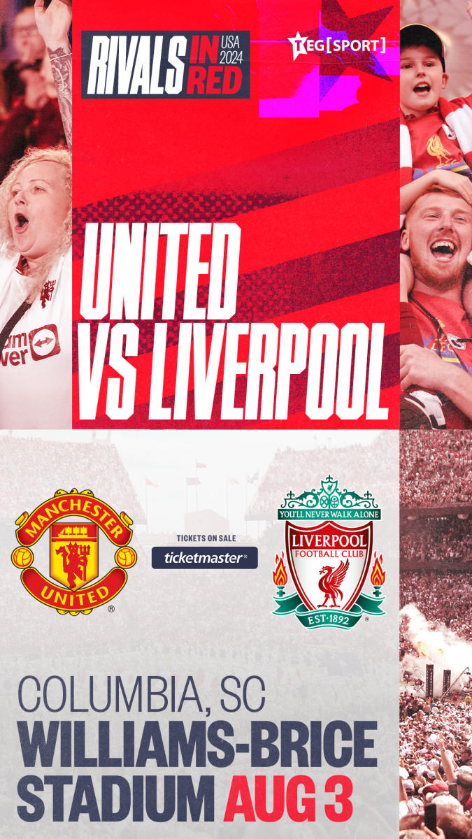Epic showdown: Manchester United vs. Liverpool FC in Columbia, SC.
